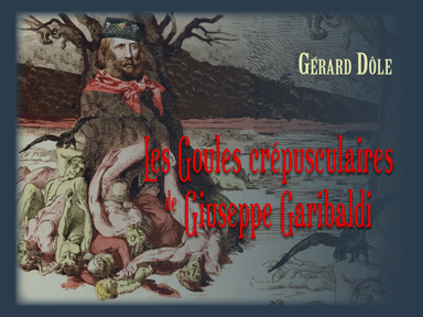 Les goules crépusculaires de Giuseppe Garibaldi